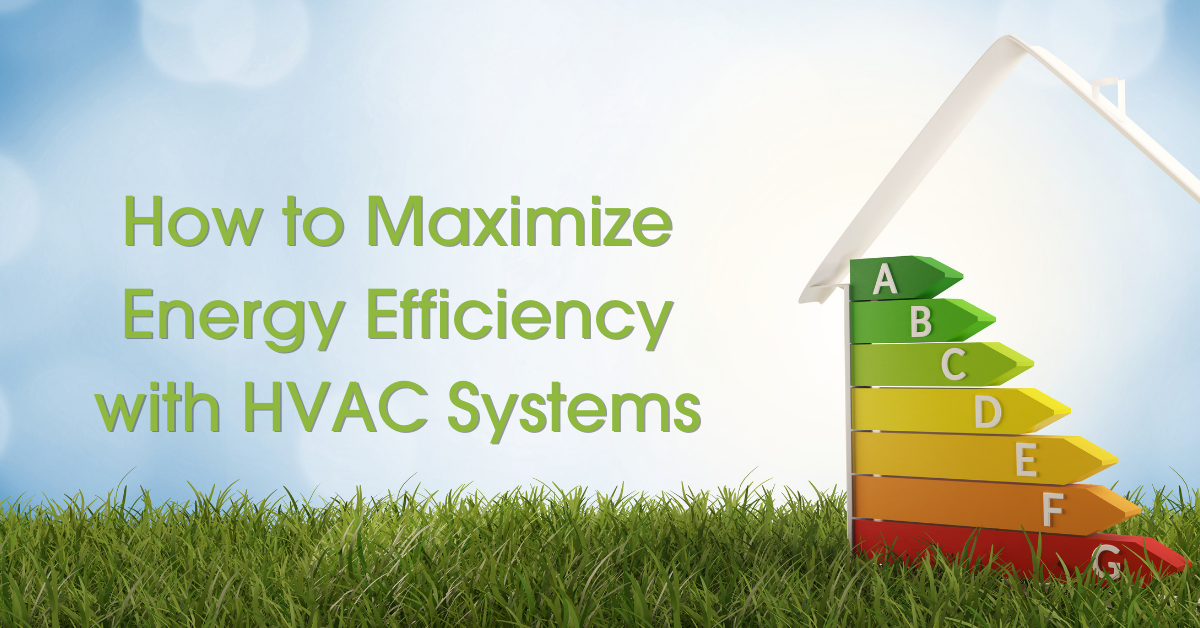Maximizing Energy Efficiency in HVAC Systems